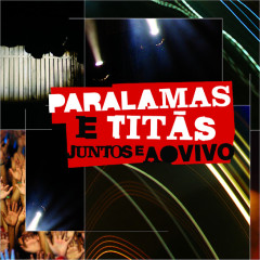 Os Paralamas do Sucesso e Titãs